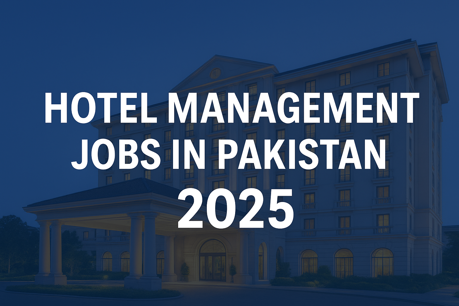 Hotel Management Jobs in Pakistan 2025